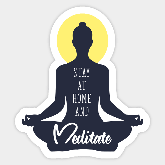 Stay At Home And Meditate Sticker by GoshaDron